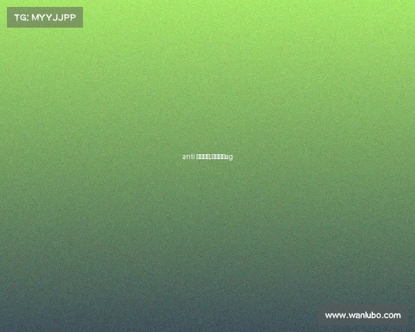 anti 电子竞技,电子竞技ag anti 电子竞技,电子竞技ag